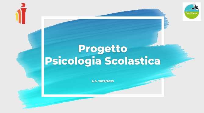 Progetto Psicologia Scolastica  A.S. 2022/2023